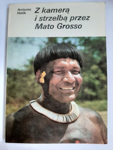 Zdjęcie oferty: Z kamerą i strzelbą przez Mato Grosso Halik 