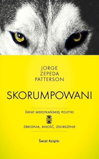 Zdjęcie oferty: Skorumpowani Patterson Jorge Zepeda 