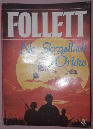 Zdjęcie oferty: Na Skrzydłach Orłów - Follett K wyd. I, Amber 1990