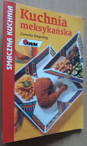 Zdjęcie oferty: Kuchnia meksykańska – Cornelia Zingerling 