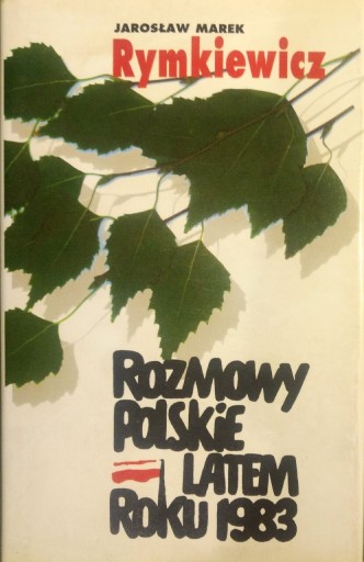 Zdjęcie oferty: Rozmowy Polskie latem roku 1983