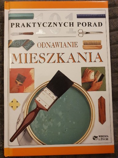 Zdjęcie oferty: Poradnik 101 rad - Odnawianie mieszkania