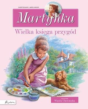 Zdjęcie oferty: Martynka Wielka Księga Przygód G.Delahaye NOWA