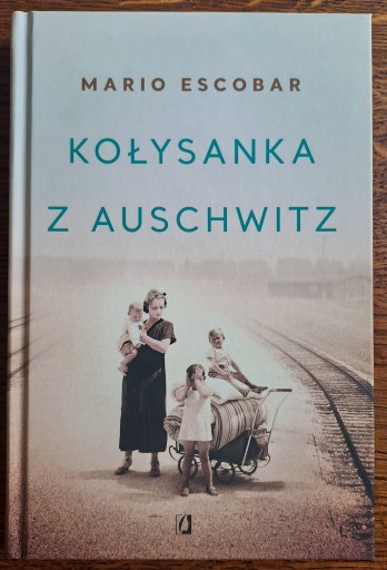 Zdjęcie oferty: Mario Escobar - Kołysanka z Auschwitz