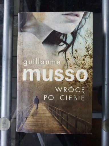 Zdjęcie oferty: Guillaume Musso - Wrócę Po Ciebie