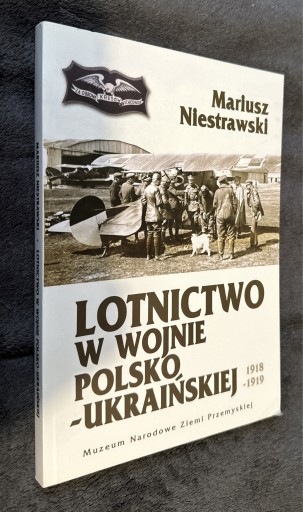 Zdjęcie oferty: Lotnictwo w Wojnie Polsko-Ukraińskiej Niestrawski