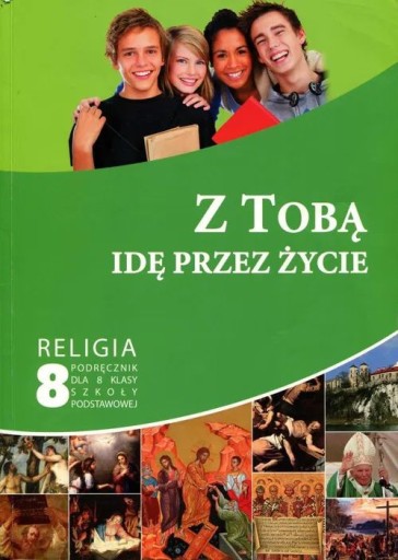 Zdjęcie oferty: Z Tobą idę przez życie. Podręcznik do religii kl 8