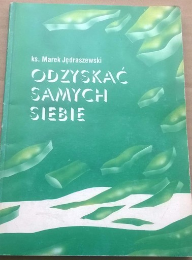 Zdjęcie oferty: Ks. Marek Jędraszewski Odzyskać samych siebie