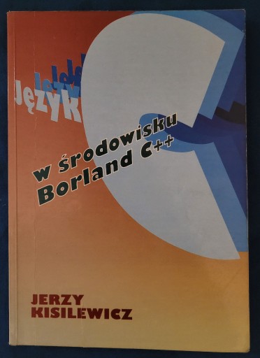 Zdjęcie oferty: Język C w środowisku Borland C++