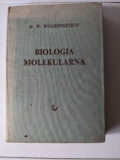 Zdjęcie oferty: Biologia molekularna 1969  M.W. Wolkensztejn