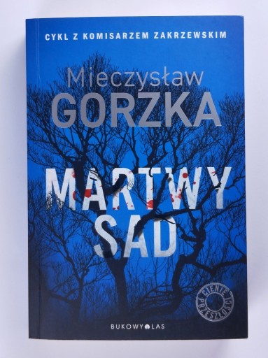 Zdjęcie oferty: Martwy sad Cienie przeszłości 1 Mieczysław Gorzka