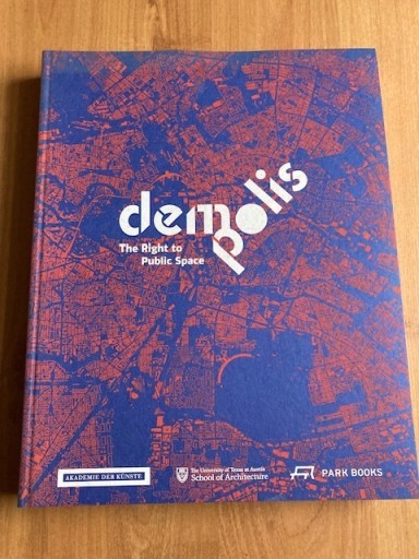 Zdjęcie oferty: DEMOPOLIS The Right to Public Space BARBARA HOIDN