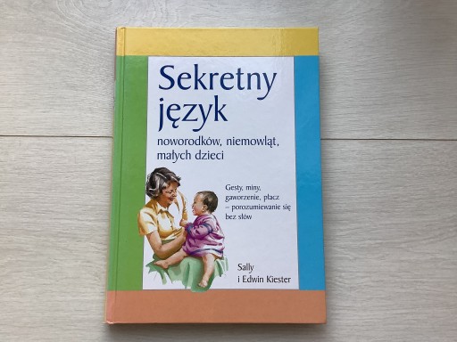 Zdjęcie oferty: Sekretny język noworodków, niemowląt i dzieci