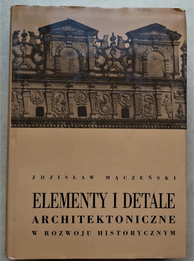 Zdjęcie oferty: Elementy i detale architektoniczne, Mączeński Z.