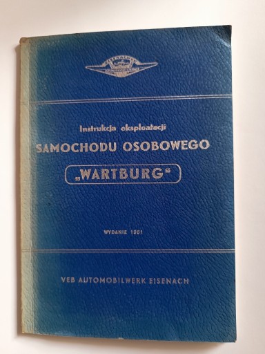 Zdjęcie oferty: Instrukcja eksploatacji obsługi Wartburg 1961 r.