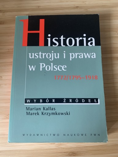 Zdjęcie oferty: Historia ustroju i prawa 1795-1918 wybór źródeł