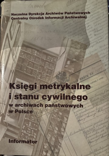 Zdjęcie oferty: Księgi metrykalne i stanu cywilnego w archiwach