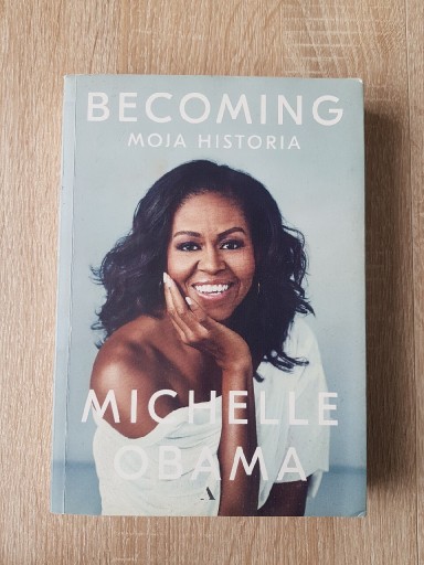 Zdjęcie oferty: Becoming. Moja historia. Michelle Obama Bestseller