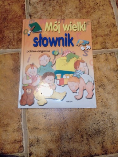 Zdjęcie oferty: Mój wielki słownik polsko-angielski, dziecięcy.