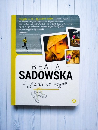 Zdjęcie oferty: Beata Sadowska I jak tu nie biegać 