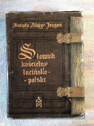 Zdjęcie oferty:  Słownik kościelny łacińsko-polski  - Ks.A. JOUGAN