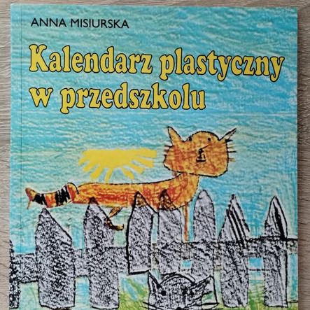 Zdjęcie oferty: "Kalendarz plastyczny w przedszkolu" Anna 