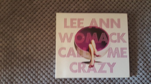 Zdjęcie oferty: Lee Ann Womack - Call Me Crazy