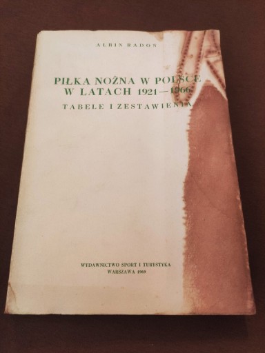 Zdjęcie oferty: Książka Piłka Nożna w Polsce 1921-1966