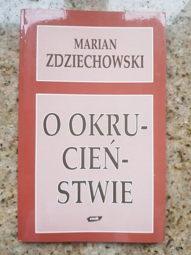 Zdjęcie oferty: Marian Zdziechowski - O okrucieństwie