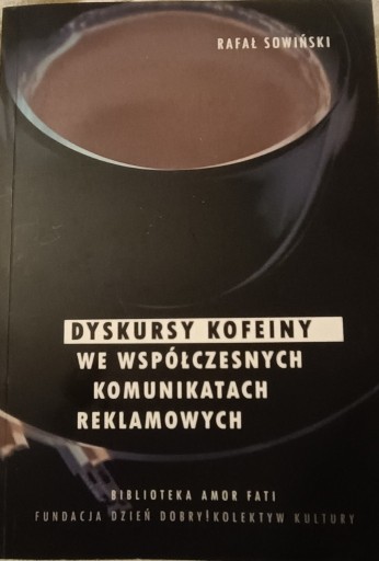 Zdjęcie oferty: Rafał Sowiński Dyskursy kofeiny