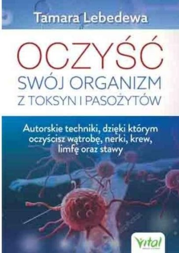 Zdjęcie oferty: Oczyść swój organizm z toksyn i pasożytów 