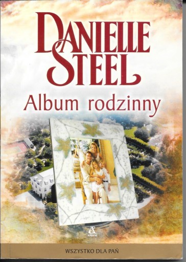 Zdjęcie oferty: Danielle Steel , Album rodzinny