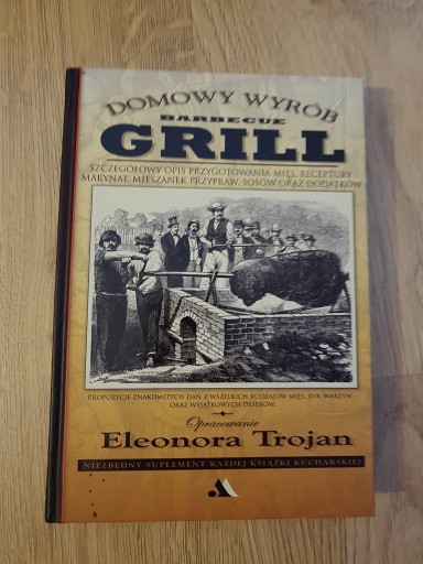 Zdjęcie oferty:  Eleonora Trojan Domowy Wyrób Barbecue Grill 