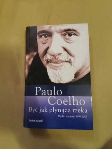 Zdjęcie oferty: Paulo Coelho Być jak płynąca rzeka 