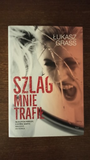 Zdjęcie oferty: Łukasz Grass - Szlak mnie trafił