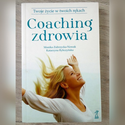 Zdjęcie oferty: Coaching zdrowia: Zubrzycka-Nowak M. Rybczyńska K.