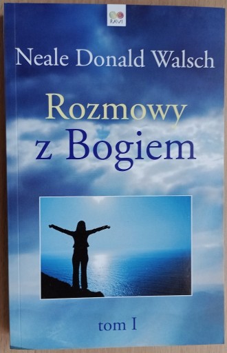 Zdjęcie oferty: Neale Donald Walsch: Rozmowy z Bogiem tom I