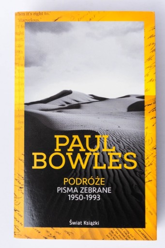 Zdjęcie oferty: Paul Bowles - Podróże Pisma zebrane 1950-1993