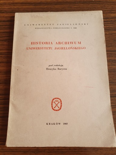 Zdjęcie oferty: Historia Archiwum Uniwersytetu Jagiellońskiego