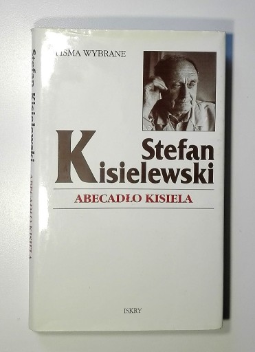 Zdjęcie oferty: ABECADŁO KISIELA Stefan Kisielewski Pisma Wybrane