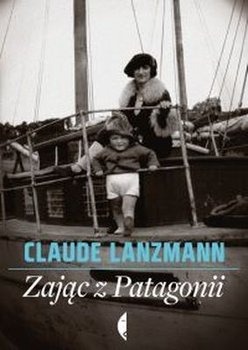 Zdjęcie oferty: Zając z Patagonii Claude Lanzmann