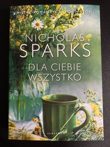 Zdjęcie oferty: Książka "Dla ciebie wszystko" Nicholas Sparks