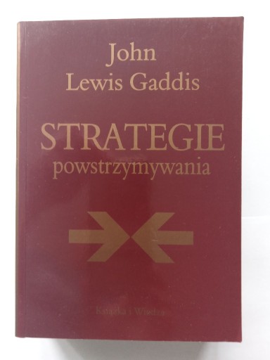 Zdjęcie oferty: John Lewis Gaddis Strategie powstrzymywania