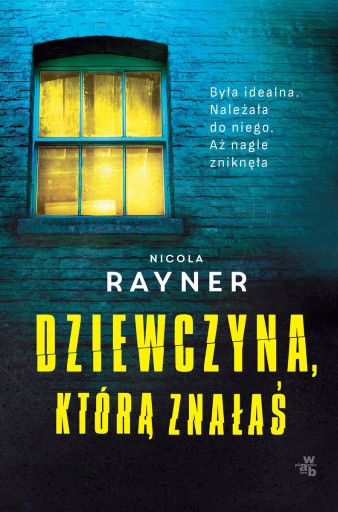 Zdjęcie oferty: NICOLA RAYNER - DZIEWCZYNA, KTÓRĄ ZNAŁAŚ