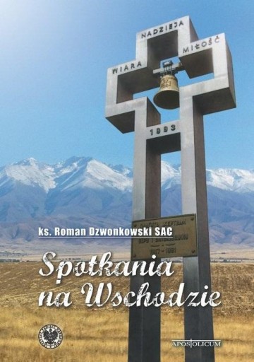 Zdjęcie oferty: Spotkania na Wschodzie - ks. Roman Dzwonkowski SAC