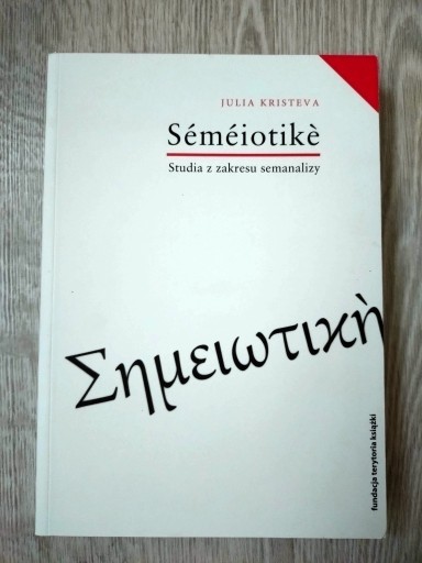 Zdjęcie oferty: Semeiotike Studia z zakresu semanalizy J Kristeva