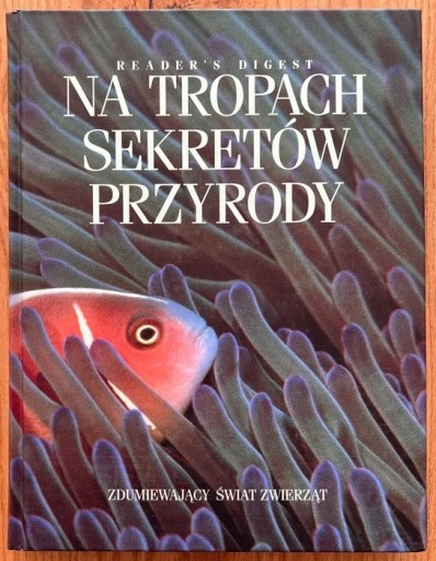 Zdjęcie oferty: Na tropach sekretów przyrody -Reader's Digest-