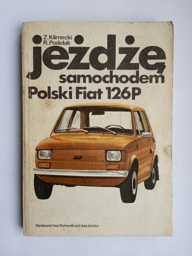 Zdjęcie oferty: Jeżdżę samochodem Polski Fiat 126P - Z. Klimecki