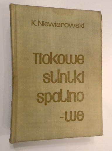 Zdjęcie oferty: Tłokowe silniki spalinowe K. Niewiarowski 1968