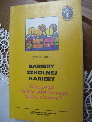 Zdjęcie oferty: BARIERY SZKOLNEJ KARIERY Sylvia B. Rimm